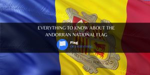 Everything to know about the Andorran national flag