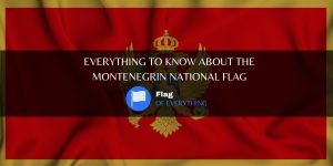 Everything to know about the Montenegrin national flag